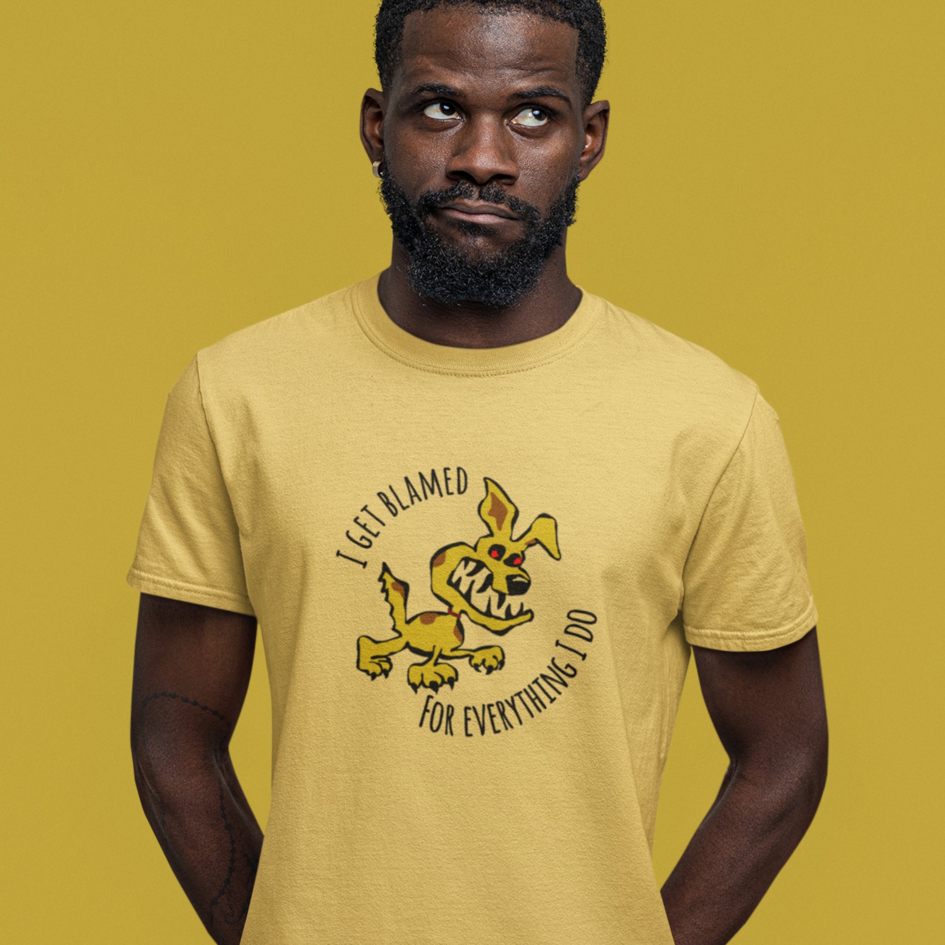 I Get Blamed For Everything I Do - Crazy Dog Short-Sleeve Unisex T-Shirt with humorous saying